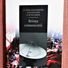 Stiinta comunicarii - J. J. van Cuilenburg, O. Scholten, G. W. Noomen