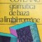 Gramatica de baza a limbii romane - Ion Coteanu ($C128)