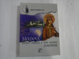 MOLDOVA - ISTORIA TRAGICA A UNEI REGIUNI EUROPENE - JEAN NOUZILLE - (autograf si dedicatie)