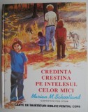 Credinta Crestina pe Intelesul Celor Mici - Marian M. Schoolland - Carte Crestina