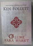 O LUME FARA SFARSIT de KEN FOLLETT , 2011 *EDITIE BROSATA