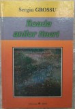 Cumpara ieftin SERGIU GROSSU(SIMION CUBOLTA): ROADA ANILOR TINERI/VERSURI+PROZA/pref.I.COLESNIC