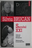 Secolul XXI. Viitorul Uniunii Europene. Razboaiele in secolul XXI &ndash; Silviu Brucan
