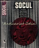 Socul - Iuliu Suteu, Traian Bandila, Alexandru Bucur, Atanasie Cafrita, Vasile Candea, Ed. Militara 1973, 446 pagini