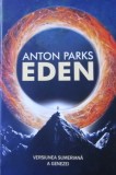 Eden. Versiunea sumeriana a Genezei - Anton Parks