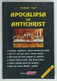 APOCALIPSA LUI ANTICHRIST de TEODOR FILIP , ANII '90
