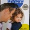Cum să-ți faci copilul să te asculte