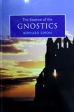 Cumpara ieftin The Essence of the Gnostics - Bernard Simon