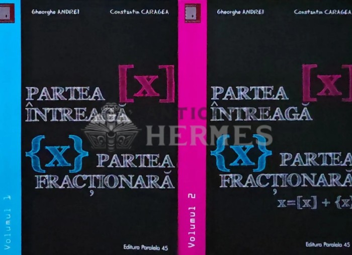 Partea intreaga, partea fractionala (2 volume) - 2019 - Gheorghe Andrei (AR39)