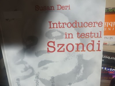 INTRODUCERE &amp;Icirc;N TESTUL SZONDI - SUSAN DERI , PAIDEIA 2000, 256 PAG foto