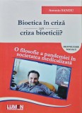 Bioetica in criza sau criza bioeticii? - 2020 - Antonio Sandu (AE192)