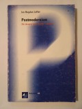 Ion Bogdan Lefter (dedicație/ autograf) - Postmodernism. Din dosarul... (2000)