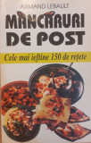 Mancaruri de post Cele mai ieftine 150 de retete, Armand Lebault