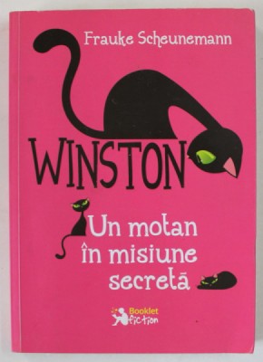 WINSTON , UN MOTAN IN MISIUNE SECRETA de FRAUKE SCHEUNEMANN , 2016 *EDITIE BROSATA foto