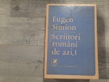 Scriitori romani de azi ,vol.I de Eugen Simion