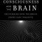 Consciousness and the Brain: Deciphering How the Brain Codes Our Thoughts