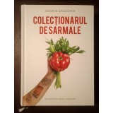 Cosmin Dragomir - Colecționarul de sarmale (ilustrații de Mihail Coșulețu)