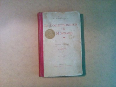 LE COLLECTIONNEUR DE MONNAIES - E. A. Stuckelberg - 1900, 246 p. cu 157 fig. foto