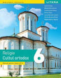 Religie. Cultul ortodox. Manual pentru clasa a VI-a - Paperback brosat - Ioana Corujan, Mihaela Maria Guicin, Cristina Ionela Boruz, Florica Grecu, La