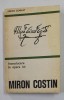 INTRODUCERE in OPERA LUI MIRON COSTIN - Mircea Scarlat, 1976, Editura Minerva, 165 pagini, Coperta Brosata