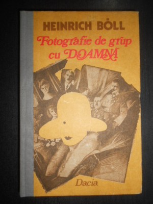 Heinrich Boll - Fotografie de grup cu doamna (1988, editie cartonata) foto