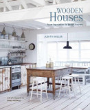 Wooden Houses | Judith Miller, Ryland Peters &amp; Small