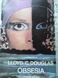Obsesia - Lloyd C. Douglas, Venus 1991, Roman, Beletristica, Coperta Necartonata