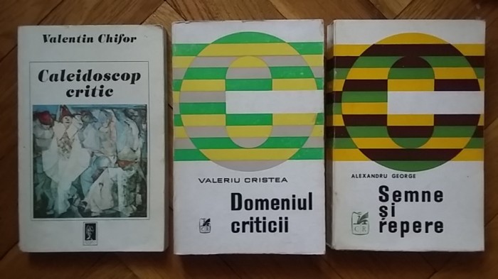 Critica literara: Valentin Chifor - Caleidoscop critic (1996) + Valeriu Cristea - Domeniul Criticii (1975) + Alexandru George - Semne si Repere (1971)