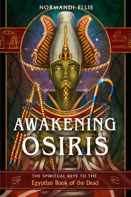Awakening Osiris: The Spiritual Keys to the Egyptian Book of the Dead foto