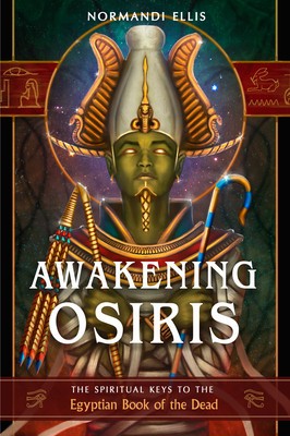 Awakening Osiris: The Spiritual Keys to the Egyptian Book of the Dead foto