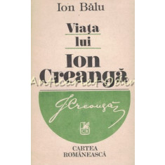 Viata Lui Ion Creanga - Ion Balu