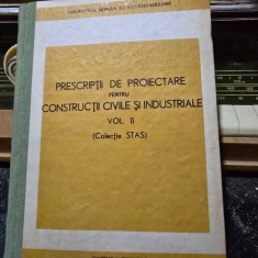 Prescriptii de proiectare pentru constructii civile si industriale volumul II