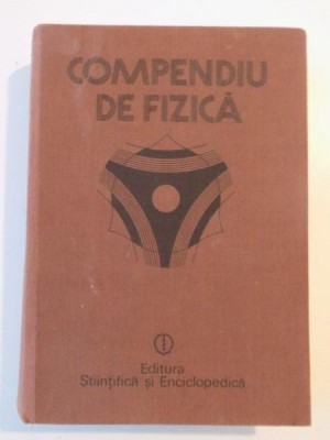 COMPENDIU DE FIZICA de ION BUNGET, LUCIAN BURLACU... BUC. 1988 foto