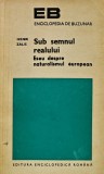 Cumpara ieftin Sub semnul realului. Eseu despre naturalismul european - 1974 - Henri Zalis (O297)