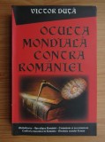 Oculta Modiala contra Romaniei - Victor Duta