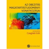 Az obezit&aacute;s magatart&aacute;studom&aacute;nyi vonatkoz&aacute;sai - szerkesztette Czegl&eacute;di Edit