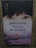 Pictorita din Shanghai - Jennifer Cody Epstein