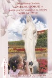 La Medjugorje se inalta spre Cer suspine si se coboara Miracole, volumul 2 -