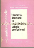 Educatia Sanitara In Invatamantul Tehnic-Profesional - Indrumator Metodic