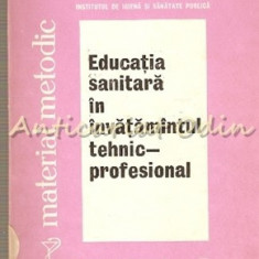 Educatia Sanitara In Invatamantul Tehnic-Profesional - Indrumator Metodic