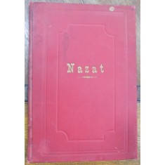 Nazat ! Revista politica si umoristica a anului 1885 in 4 tablouri de Iacob Negruzzi si D.R. Rosetti , 1886