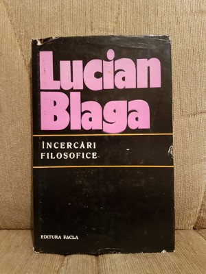 INCERCARI FILOSOFICE-LUCIAN BLAGA foto