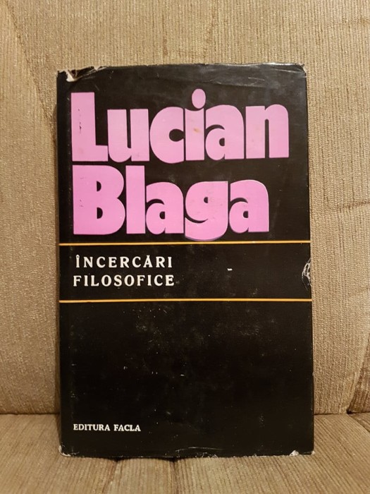 INCERCARI FILOSOFICE-LUCIAN BLAGA