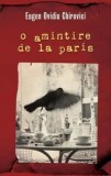 Cumpara ieftin O amintire de la Paris/Eugen Ovidiu Chirovici