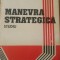 Manevra strategica Studiu Gheorghe Marin