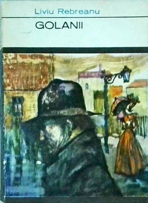 Liviu Rebreanu - Golanii foto