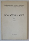 ROMANOSLAVICA XX , VOLUMUL I ( 1958 ) , INDICE BIBLIOGRAFIC - EXTRAS , BUCURESTI , 1981