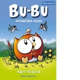 Bu-Bu. Intoarcerea acasa (banda desenata) - Mihaela Pogonici , Andy Runton