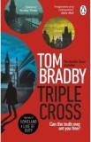 Triple Cross - Tom Bradby