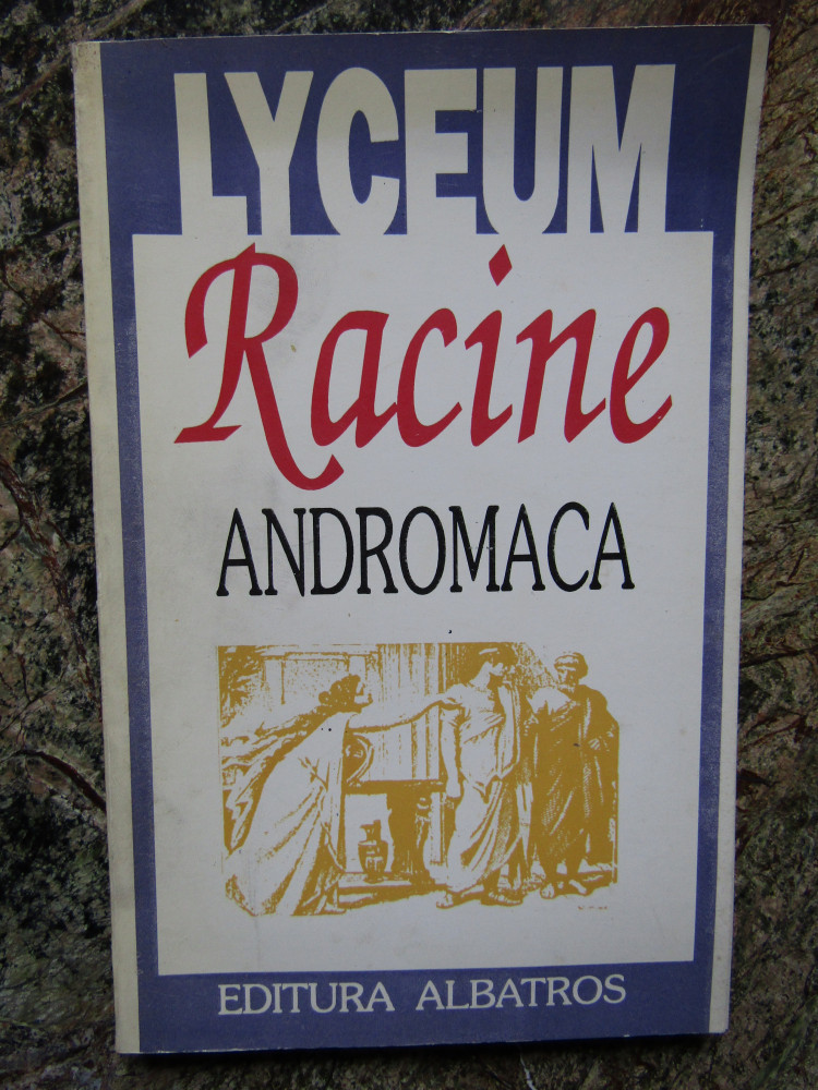 Jean Racine – Andromaca ( teatru ) | Okazii.ro
